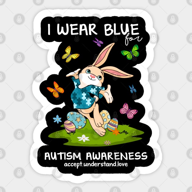 I Wear Blue For Autism Awareness Accept - Understand - Love Sticker by dreadtwank